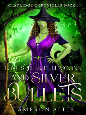 cover image of Love Spells, Full Moons, and Silver Bullets